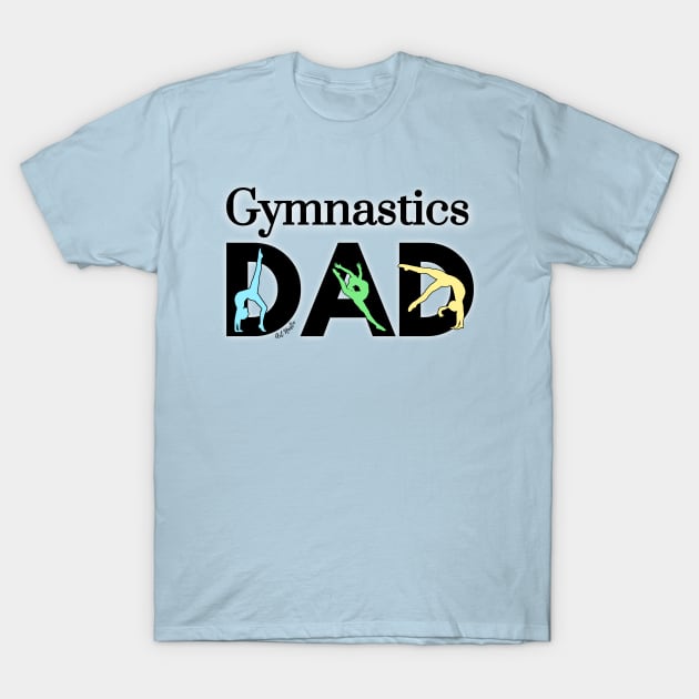 Gymnastics Dad T-Shirt by Art Nastix Designs